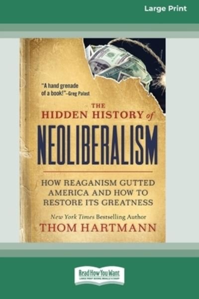 Cover for Thom Hartmann · Hidden History of Neoliberalism (Bok) (2022)