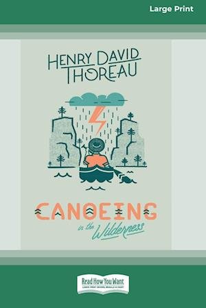 Cover for Henry David Thoreau · Canoeing in the Wilderness [Standard Large Print 16 Pt Edition] (Book) (2018)