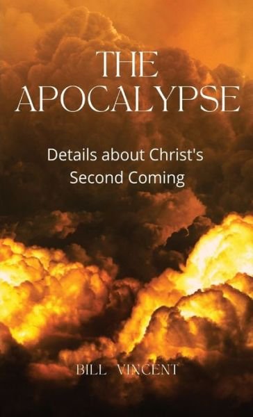 Cover for Bill Vincent · Apocalypse (Book) (2023)