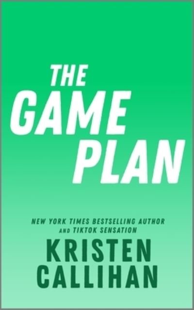 Cover for Kristen Callihan · The Game Plan - Game on (Paperback Bog) [Original edition] (2025)