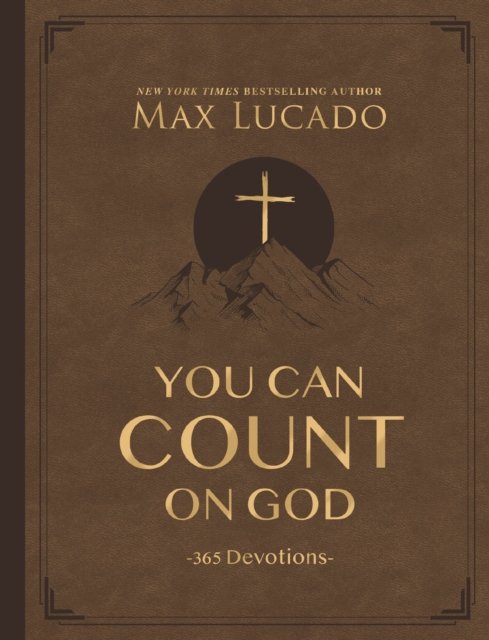 Cover for Max Lucado · You Can Count on God, Large Text Leathersoft: 365 Devotions (Skinnbok) (2025)