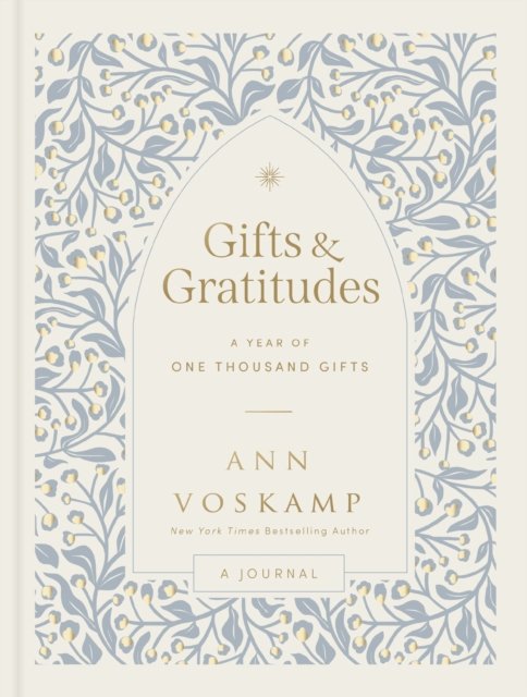 Cover for Ann Voskamp · Gifts and Gratitudes: A Year of One Thousand Gifts (Inbunden Bok) (2024)