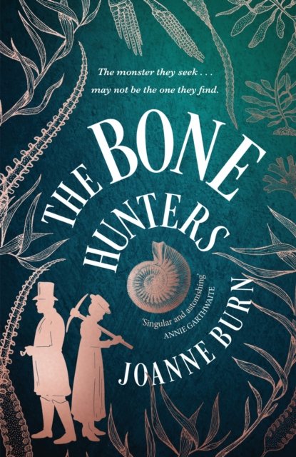 Cover for Joanne Burn · The Bone Hunters: 'An engrossing tale of a woman striving for the recognition she deserves' SUNDAY TIMES (Paperback Book) (2025)
