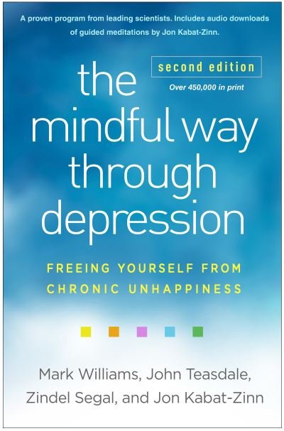 Cover for Mark Williams · The Mindful Way through Depression, Second Edition: Freeing Yourself from Chronic Unhappiness (Inbunden Bok) (2024)