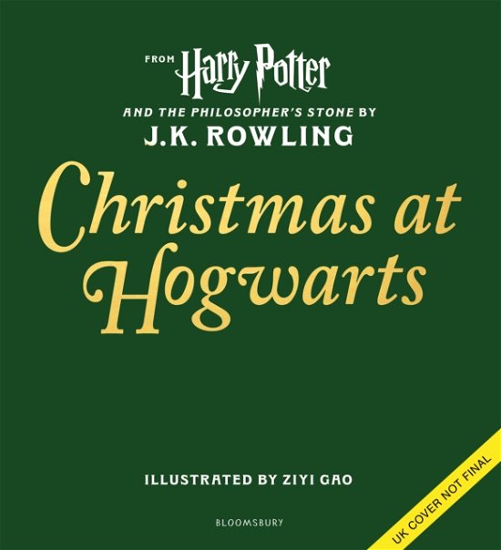Cover for J.K. Rowling · Christmas at Hogwarts: A joyfully illustrated gift book featuring text from ‘Harry Potter and the Philosopher’s Stone’ (Gebundenes Buch) (2024)