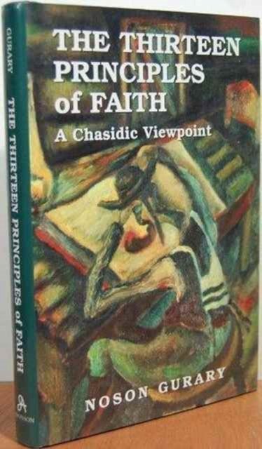 Cover for Noson Gurary · The Thirteen Principles of Faith: A Chasidic Viewpoint (Hardcover Book) (1977)