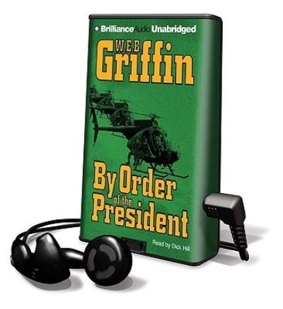 Cover for W E B Griffin · By Order of the President (N/A) (2009)