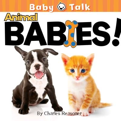 Cover for Charles Reasoner · Animal Babies! (Bog) (2011)