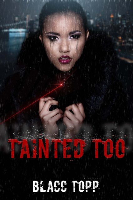 Cover for Blacc Topp · Tainted Too (Book) (2024)