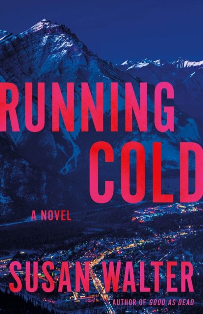 Cover for Susan Walter · Running Cold: A Novel (Paperback Book) (2024)