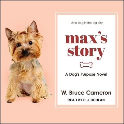 Cover for W Bruce Cameron · Max's Story (CD) (2018)
