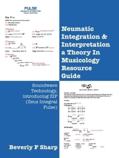 Beverly F. Sharp · Neumatic Integration and Interpretation a Theory in Musicology Resource Guide (Bok) (2023)