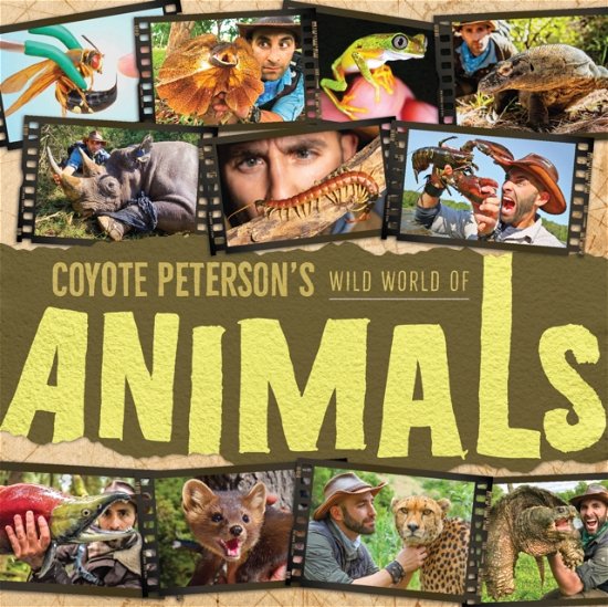 Cover for Coyote Peterson · Coyote Peterson's Wild World of Animals (Hardcover Book) (2024)