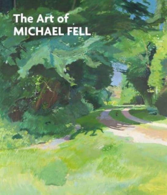 Cover for The Art of Michael Fell (Hardcover Book) (2024)