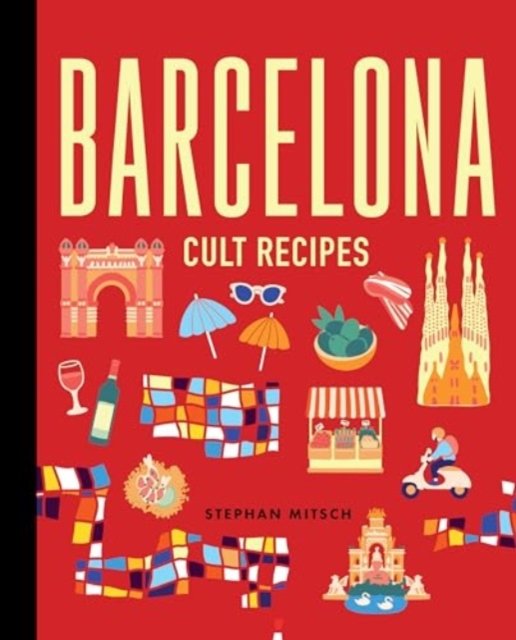 Cover for Stephan Mitsch · Barcelona Cult Recipes (mini) (Hardcover Book) (2024)