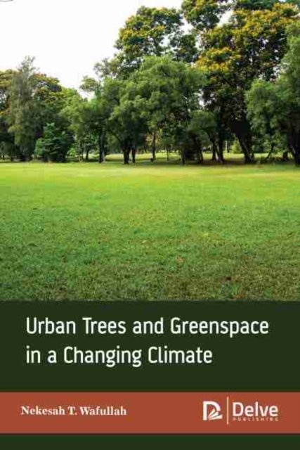 Cover for Nekesah T. Wafullah · Urban Trees and Greenspace in a Changing Climate (Gebundenes Buch) (2020)