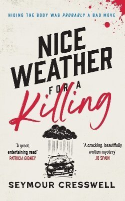 Cover for Seymour Cresswell · Nice Weather for A Killing (Pocketbok) (2024)