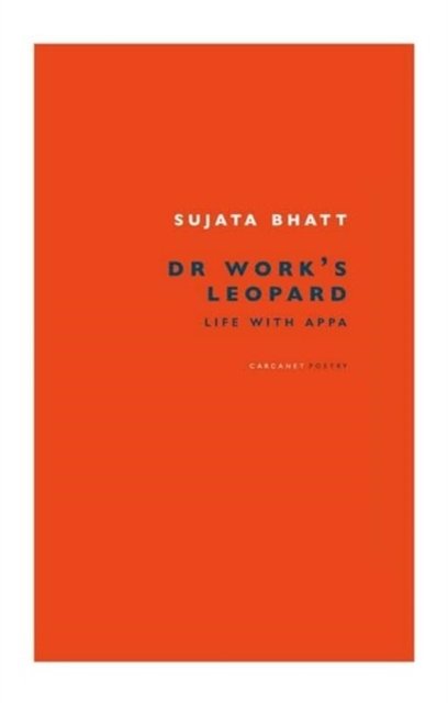 Cover for Sujata Bhatt · Dr Work's Leopard: Life with Appa (Paperback Book) (2025)