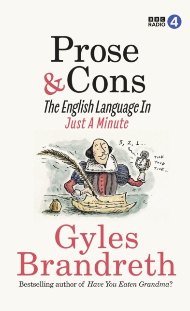 Cover for Gyles Brandreth · Prose and Cons: The English Language in Just a Minute (Hardcover bog) (2024)