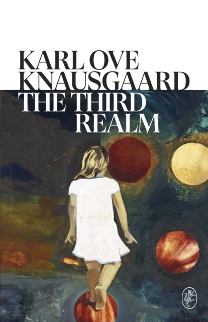 Cover for Karl Ove Knausgaard · The Third Realm (Hardcover Book) (2024)