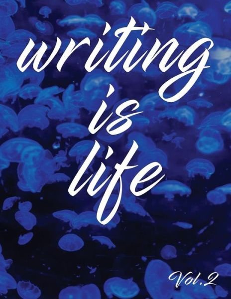 Writing Is Life - Angel B - Bøger - Independently Published - 9781790968466 - December 8, 2018