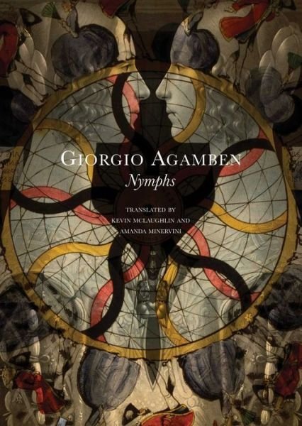 Cover for Giorgio Agamben · Nymphs - The Italian List (Pocketbok) (2024)
