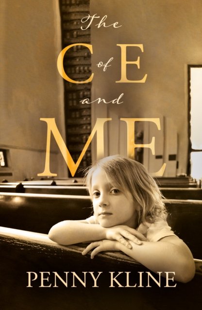Cover for Penny Kline · The C of E and Me (Taschenbuch) (2024)