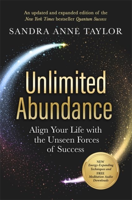 Cover for Sandra Anne Taylor · Unlimited Abundance: Align Your Life with the Unseen Forces of Success (Taschenbuch) [Revised edition] (2024)
