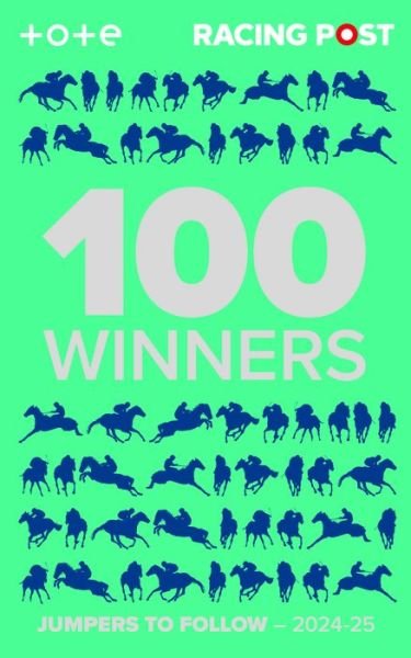 Cover for Rodney Pettinga · Racing Post 100 Winners: Jumpers to Follow 2024-25 - Racing Post 100 Winners - Jumps (Paperback Book) (2024)