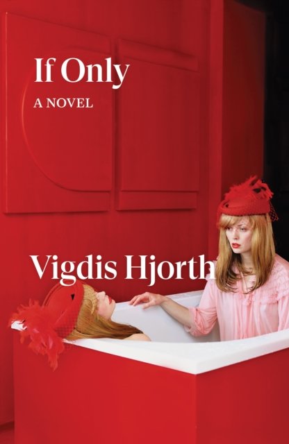 Cover for Vigdis Hjorth · If Only (Paperback Book) (2024)