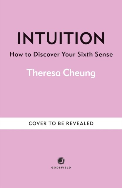 Cover for Theresa Cheung · Intuition: How to Discover Your Sixth Sense (Hardcover Book) (2025)