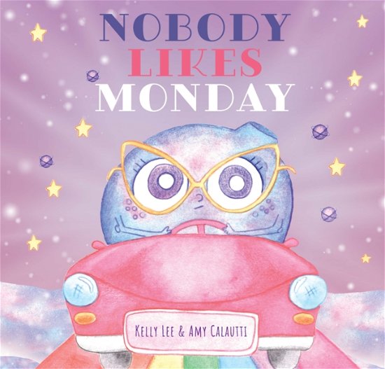 Cover for Kelly Lee · Nobody Like Monday (Hardcover Book) (2024)