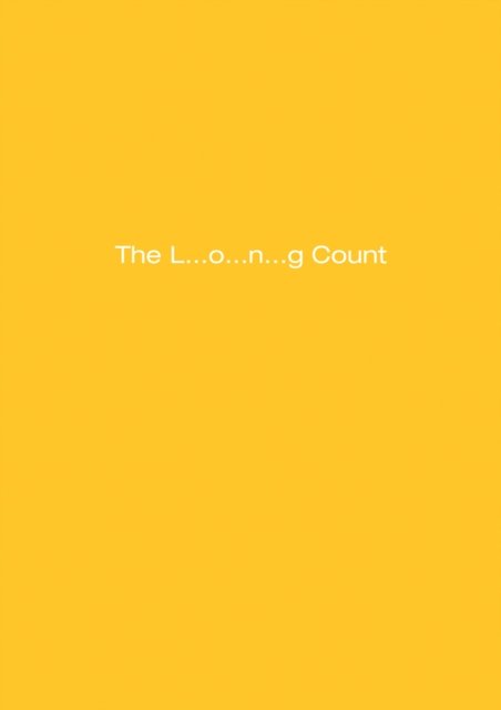 Dan Colen: The L... o... n... g Count -  - Bøger - Karma - 9781938560927 - 23. august 2016