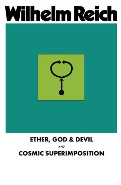 Cover for Wilhelm Reich · Ether, God &amp; Devil &amp; Cosmic Superimposition (Paperback Book) (2023)