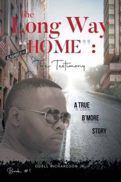 Cover for Odell Richardson Jr. · Long Way Home the Testimony (Book) (2023)