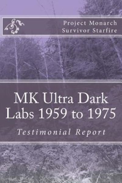 MK Ultra Dark Labs - Starfire - Bøger - Createspace Independent Publishing Platf - 9781979898249 - 11. december 2017