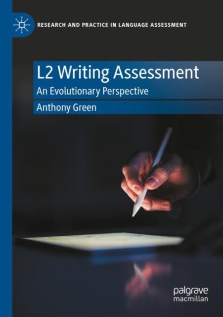 Cover for Anthony Green · L2 Writing Assessment: An Evolutionary Perspective - Research and Practice in Language Assessment (Paperback Bog) [1st ed. 2022 edition] (2023)