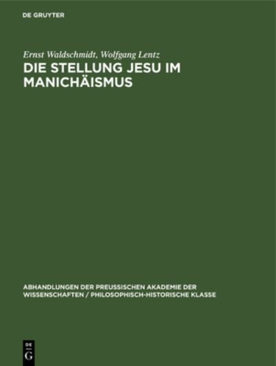 Cover for Ernst Waldschmidt · Die Stellung Jesu Im Manichäismus (Book) (2024)