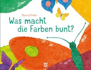 Cover for Marcus Pfister · Was macht die Farben bunt? (Buch) (2024)