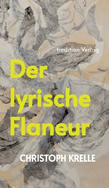 Cover for Christoph Krelle · Der lyrische Flaneur (Hardcover Book) (2022)