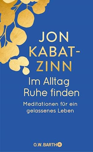 Cover for Jon Kabat-Zinn · Im Alltag Ruhe finden (Book) (2024)