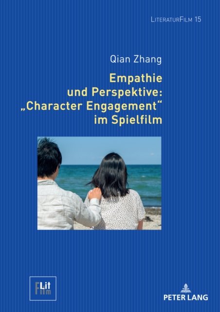Cover for Qian Zhang · Empathie und Perspektive : Character Engagement im Spielfilm : 15 (Hardcover Book) (2023)