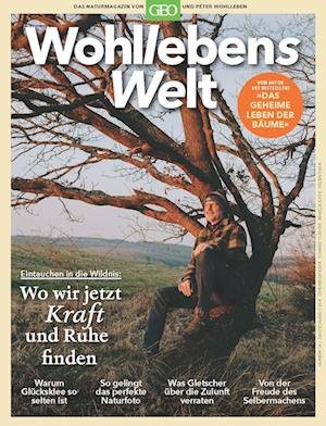Cover for Peter Wohlleben · Wohllebens Welt / Wohllebens Welt 16/2022 - Wo wir jetzt Kraft und Ruhe finden (Buch) (2023)
