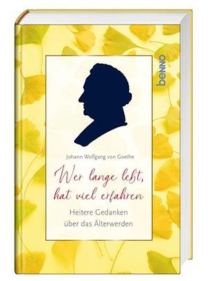Cover for Johann Wolfgang von Goethe · Wer lange lebt, hat viel erfahren (Book) (2024)