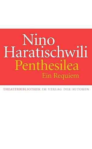 Cover for Nino Haratischwili · Penthesilea. Ein Requiem (Bok) (2024)