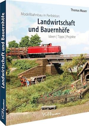 Cover for Thomas Mauer · Modellbahnbau in Perfektion: Landwirtschaft und Bauernhöfe (Bok) (2022)