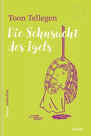Cover for Toon Tellegen · Die Sehnsucht Des Igels (Book)