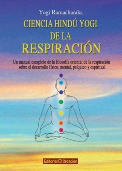 Cover for Yogi Ramacharaka · Ciencia hindú yogi de la respiración (Pocketbok) (2014)