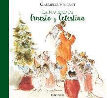 Cover for Gabrielle Vincent · La navidad de Ernesto y Celestina (Inbunden Bok) (2018)