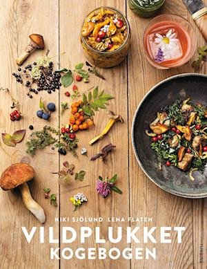 Cover for Niki Sjölund og Lena Flaten · Vildplukket  Kogebogen (Sewn Spine Book) [1e uitgave] (2023)
